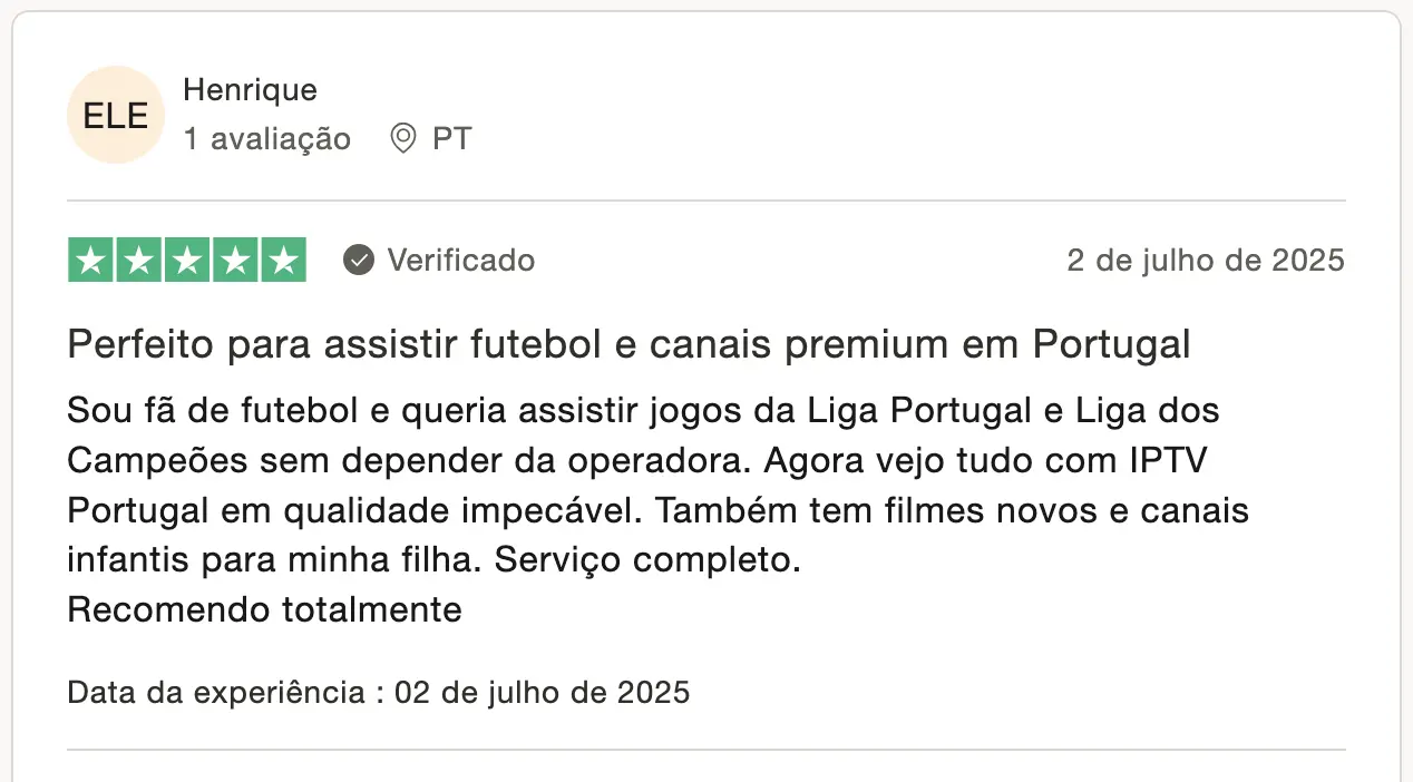 Henrique aprova IPTV Portugal para assistir futebol da Liga Portugal em alta qualidade e sem operadora